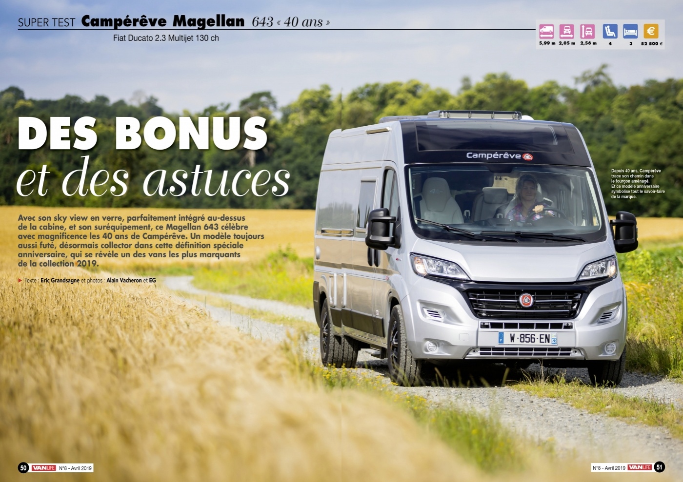 Ce trimestre, retrouvez, dans le VanLife n8, un essai consacr au modle anniversaire Camprve, le Magellan 643 40 ans !