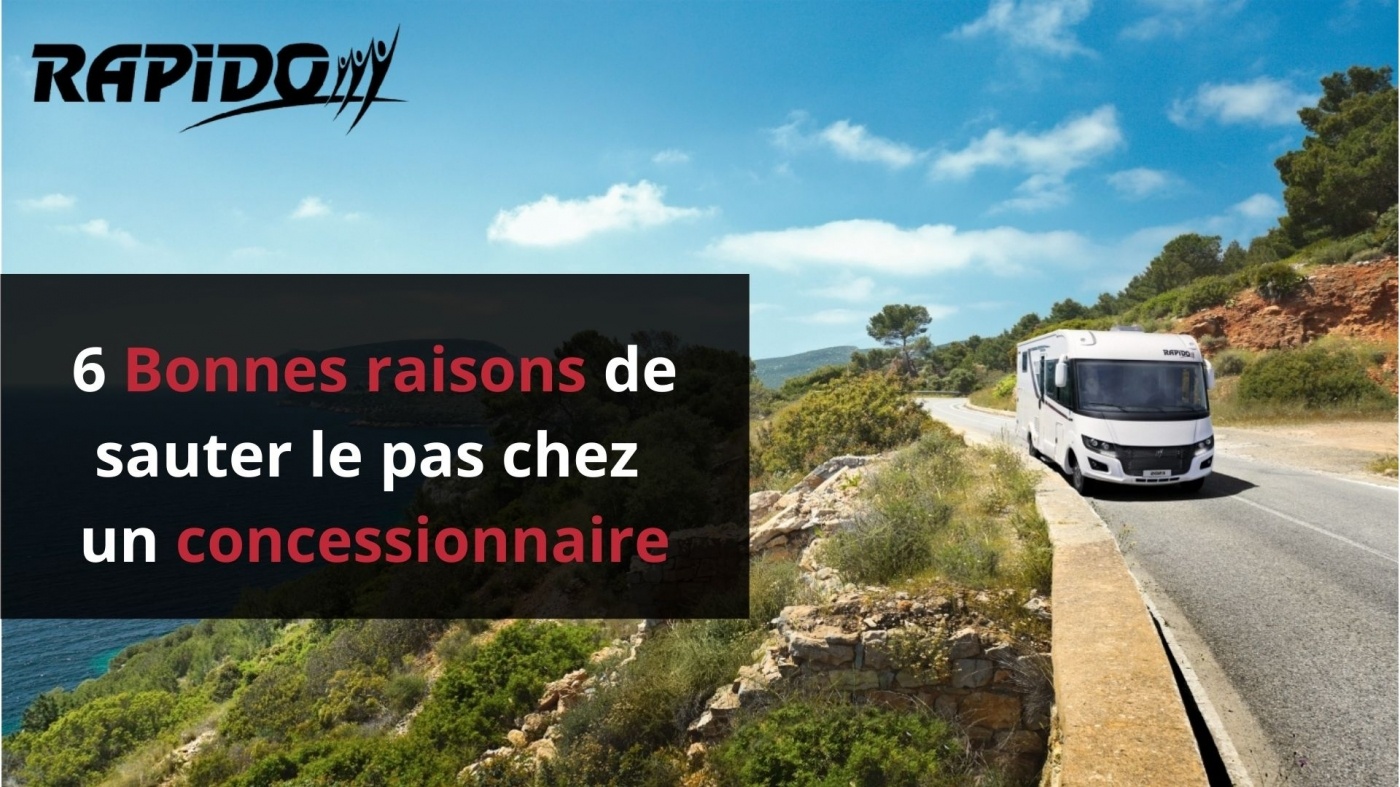 Concessionnaire Camping-Car : Le Guide pour explorer la liberté en toute sérénité